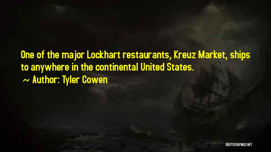 Tyler Cowen Quotes: One Of The Major Lockhart Restaurants, Kreuz Market, Ships To Anywhere In The Continental United States.