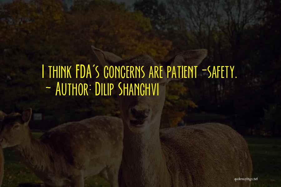 Dilip Shanghvi Quotes: I Think Fda's Concerns Are Patient-safety.