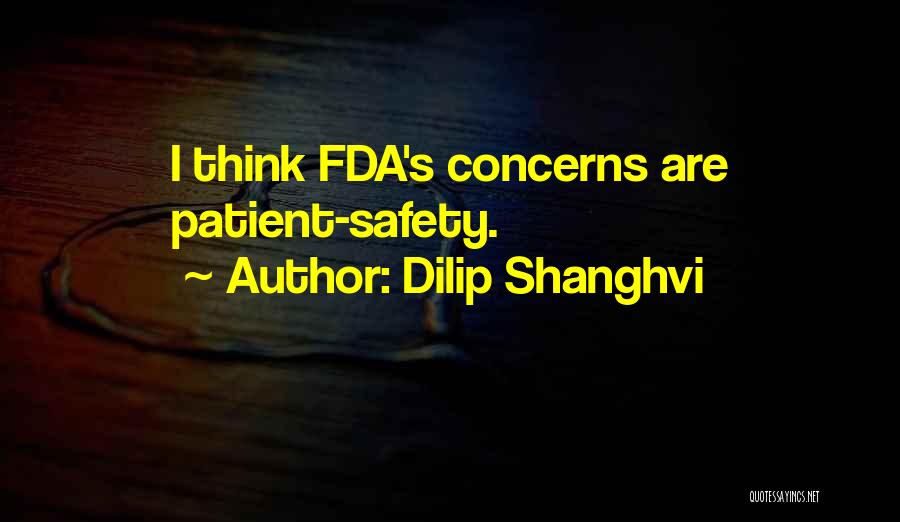 Dilip Shanghvi Quotes: I Think Fda's Concerns Are Patient-safety.