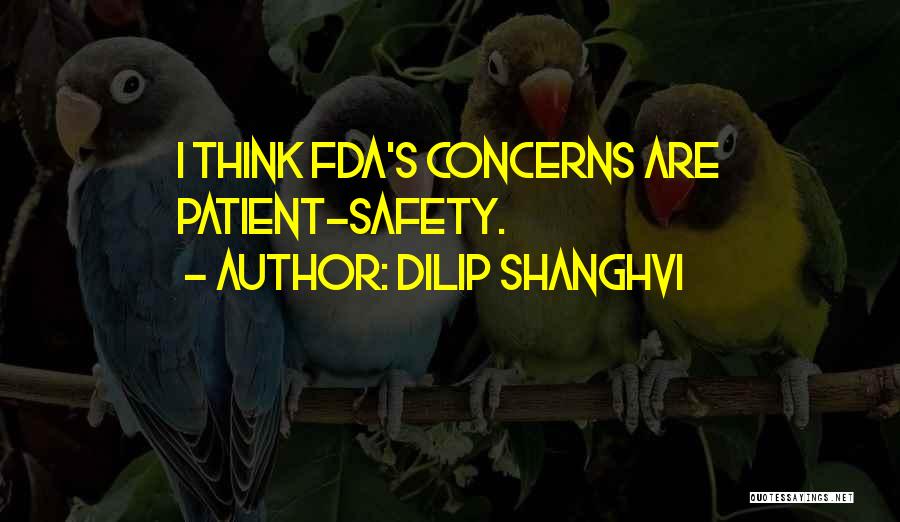 Dilip Shanghvi Quotes: I Think Fda's Concerns Are Patient-safety.