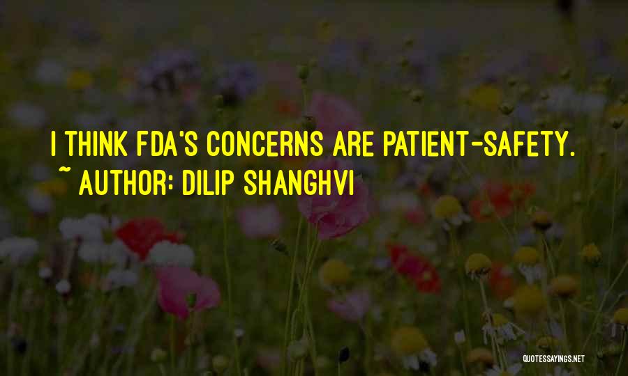 Dilip Shanghvi Quotes: I Think Fda's Concerns Are Patient-safety.