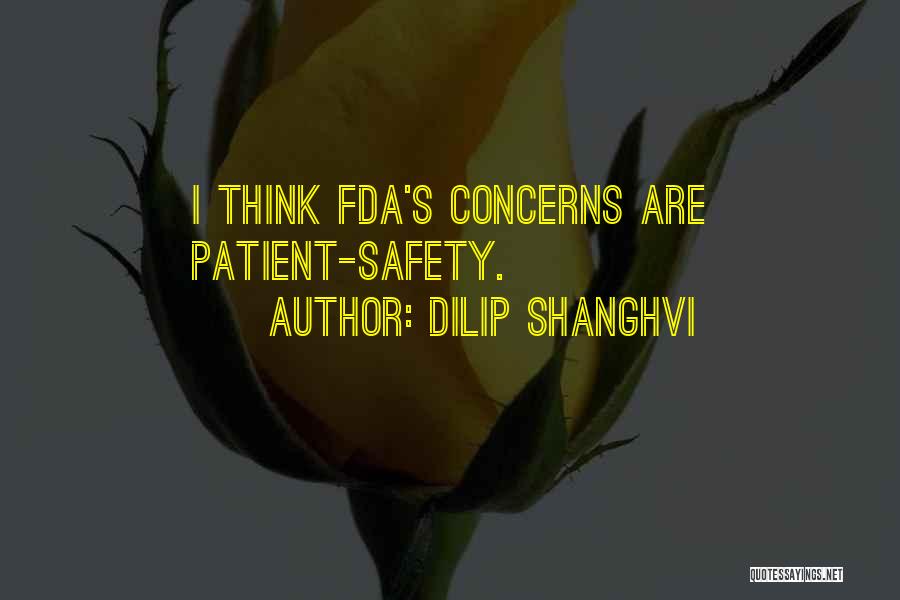 Dilip Shanghvi Quotes: I Think Fda's Concerns Are Patient-safety.
