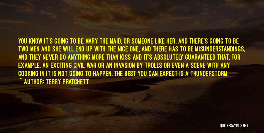 Terry Pratchett Quotes: You Know It's Going To Be Mary The Maid, Or Someone Like Her, And There's Going To Be Two Men