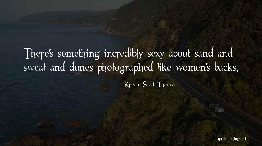 79549 Quotes By Kristin Scott Thomas 79549 Quotes By Kristin Scott Thomas