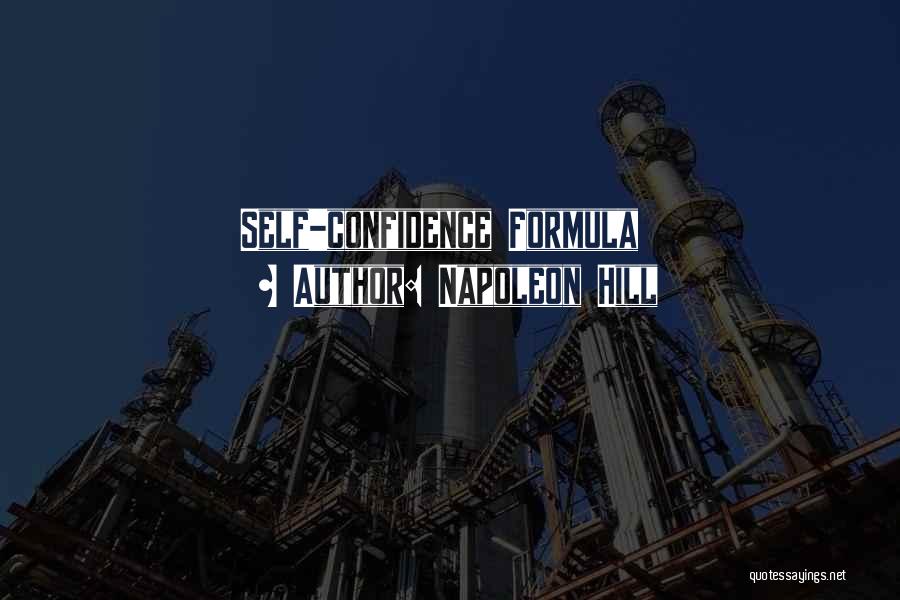Napoleon Hill Quotes: Self-confidence Formula