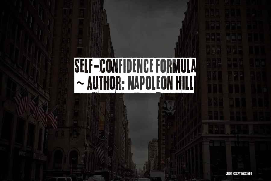 Napoleon Hill Quotes: Self-confidence Formula