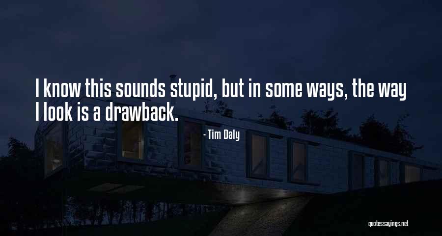 79605 Quotes By Tim Daly 79605 Quotes By Tim Daly