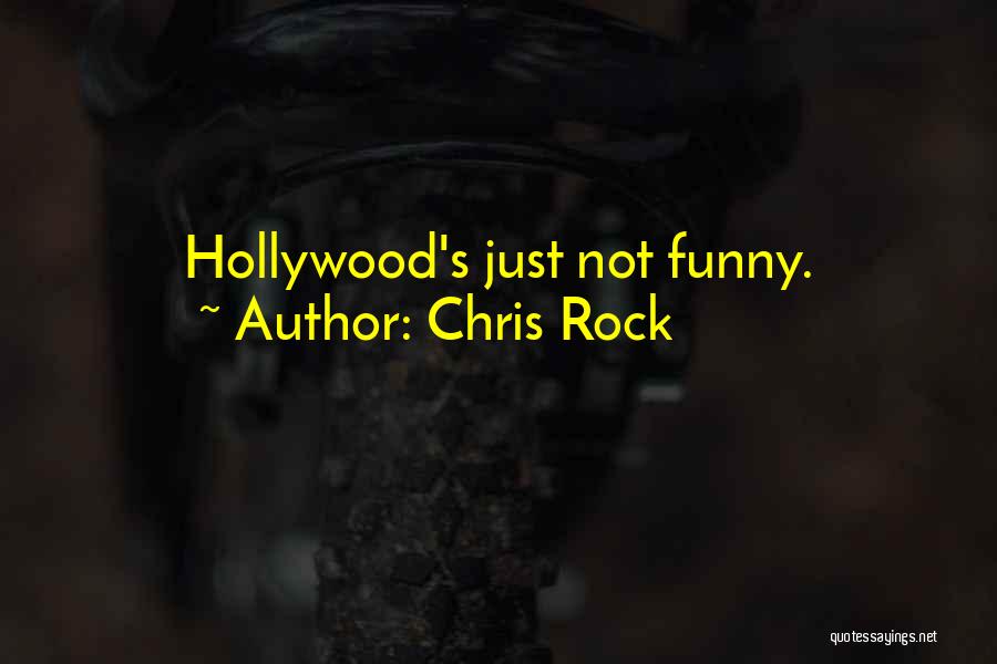 Chris Rock Quotes: Hollywood's Just Not Funny.
