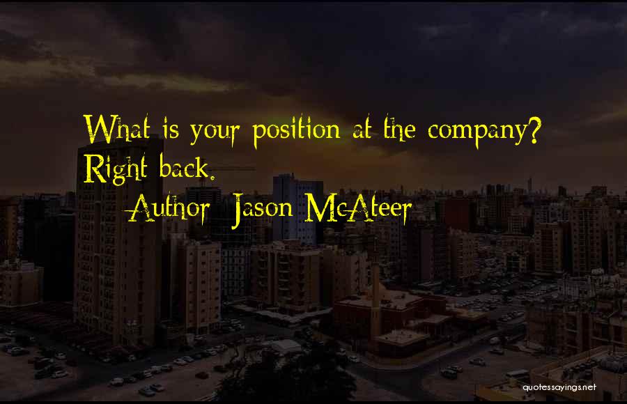 Jason McAteer Quotes: What Is Your Position At The Company? Right Back.