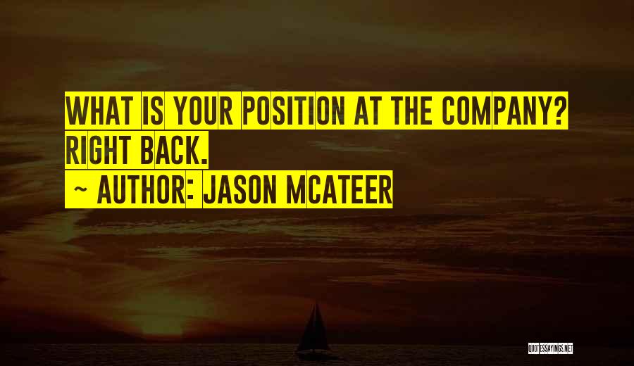 Jason McAteer Quotes: What Is Your Position At The Company? Right Back.