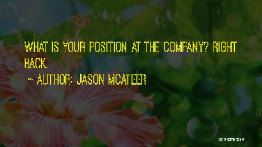 Jason McAteer Quotes: What Is Your Position At The Company? Right Back.