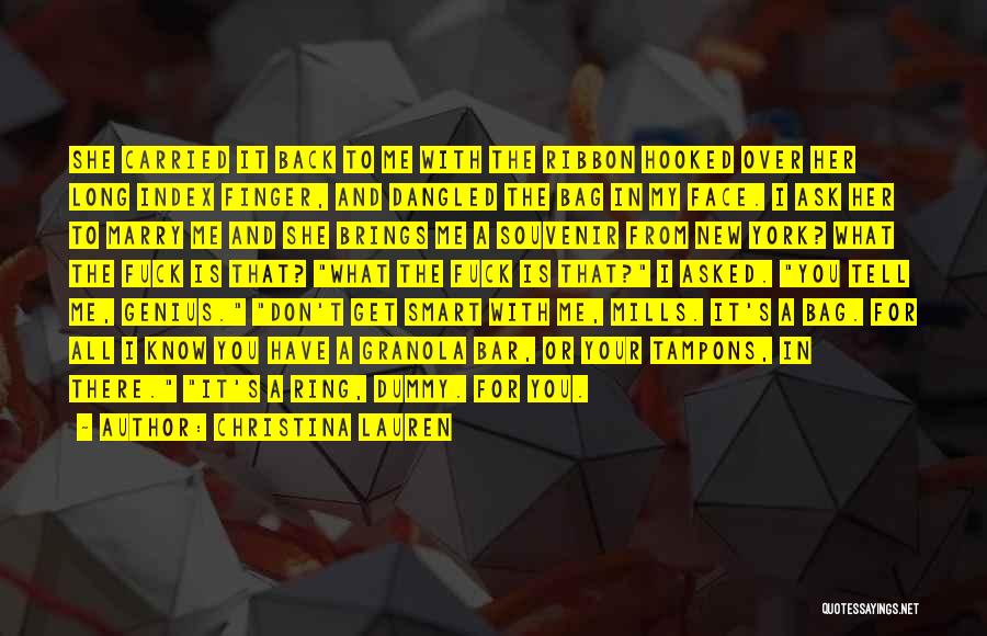 Christina Lauren Quotes: She Carried It Back To Me With The Ribbon Hooked Over Her Long Index Finger, And Dangled The Bag In