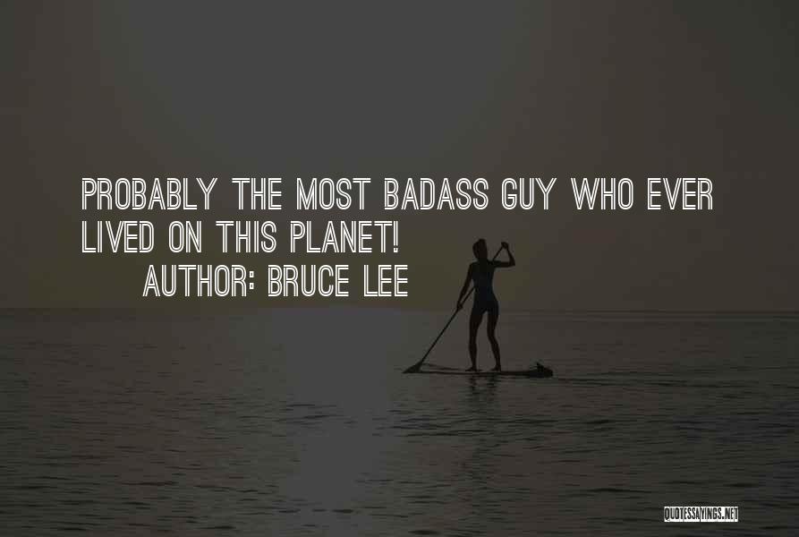 Bruce Lee Quotes: Probably The Most Badass Guy Who Ever Lived On This Planet!