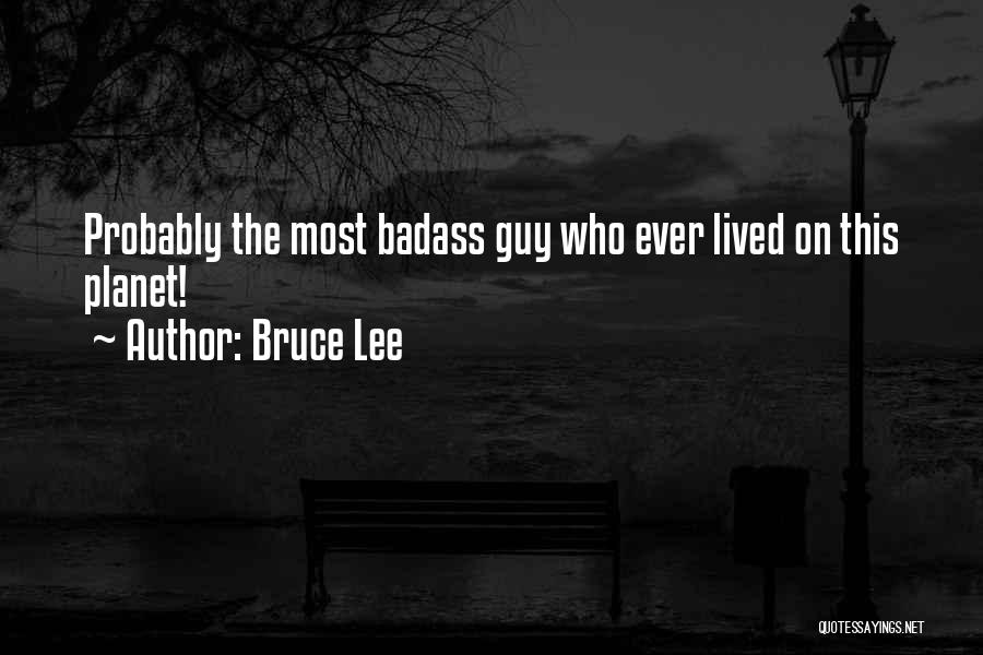 Bruce Lee Quotes: Probably The Most Badass Guy Who Ever Lived On This Planet!