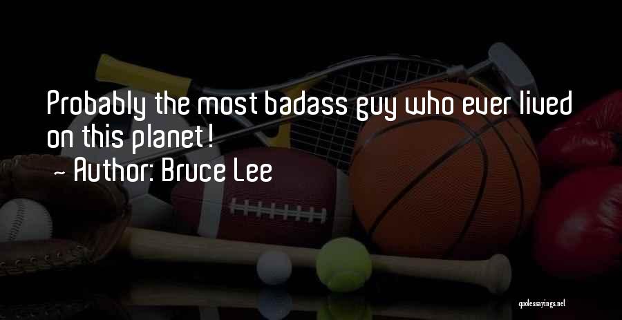 Bruce Lee Quotes: Probably The Most Badass Guy Who Ever Lived On This Planet!