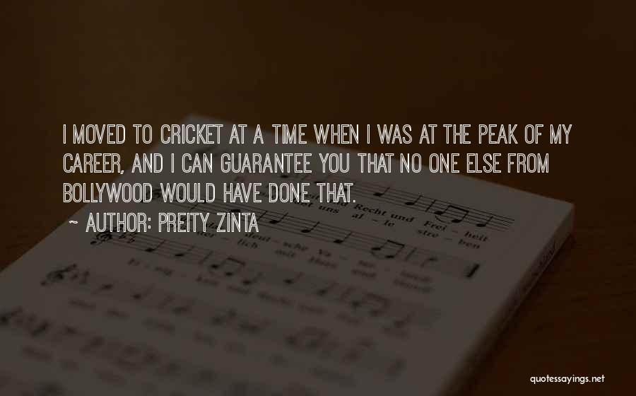 Preity Zinta Quotes: I Moved To Cricket At A Time When I Was At The Peak Of My Career, And I Can Guarantee
