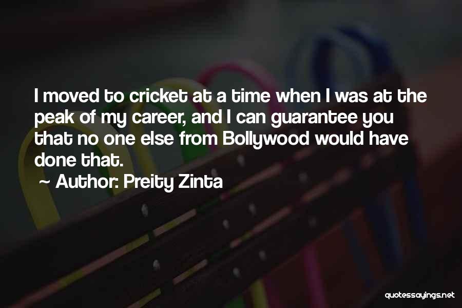 Preity Zinta Quotes: I Moved To Cricket At A Time When I Was At The Peak Of My Career, And I Can Guarantee