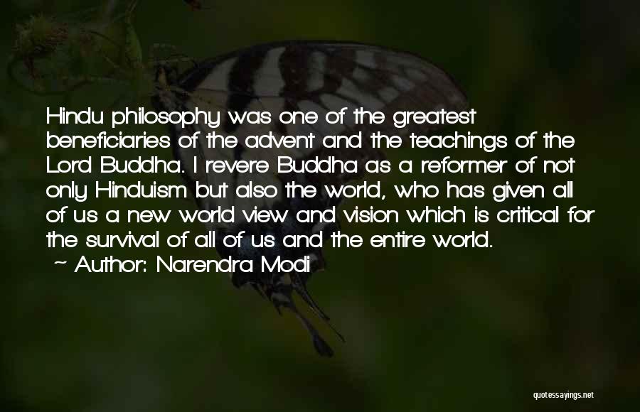 Narendra Modi Quotes: Hindu Philosophy Was One Of The Greatest Beneficiaries Of The Advent And The Teachings Of The Lord Buddha. I Revere