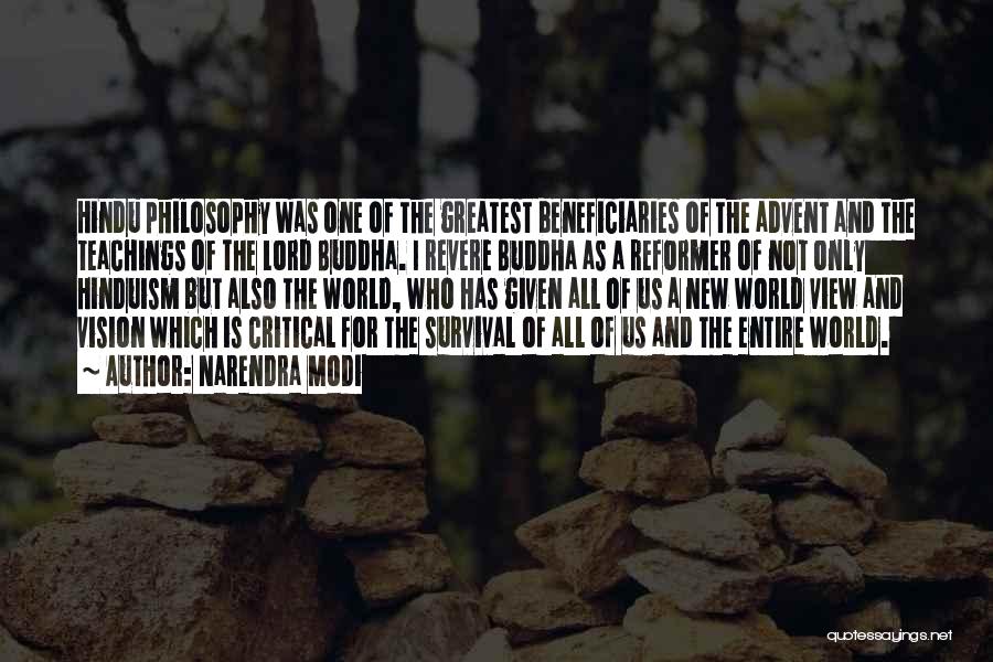 Narendra Modi Quotes: Hindu Philosophy Was One Of The Greatest Beneficiaries Of The Advent And The Teachings Of The Lord Buddha. I Revere