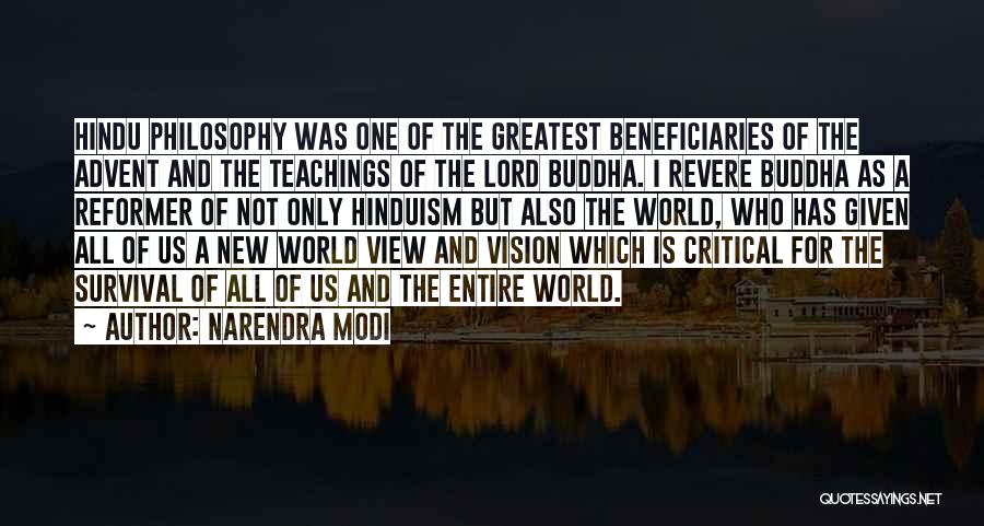 Narendra Modi Quotes: Hindu Philosophy Was One Of The Greatest Beneficiaries Of The Advent And The Teachings Of The Lord Buddha. I Revere