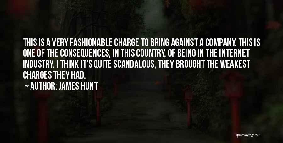 James Hunt Quotes: This Is A Very Fashionable Charge To Bring Against A Company. This Is One Of The Consequences, In This Country,