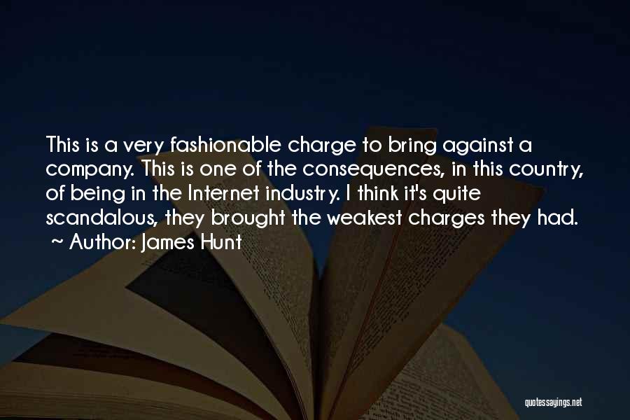 James Hunt Quotes: This Is A Very Fashionable Charge To Bring Against A Company. This Is One Of The Consequences, In This Country,
