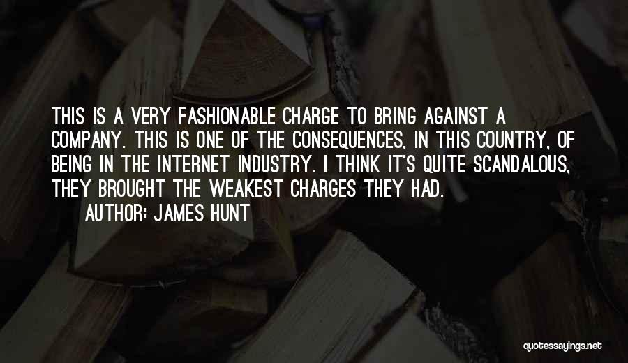 James Hunt Quotes: This Is A Very Fashionable Charge To Bring Against A Company. This Is One Of The Consequences, In This Country,