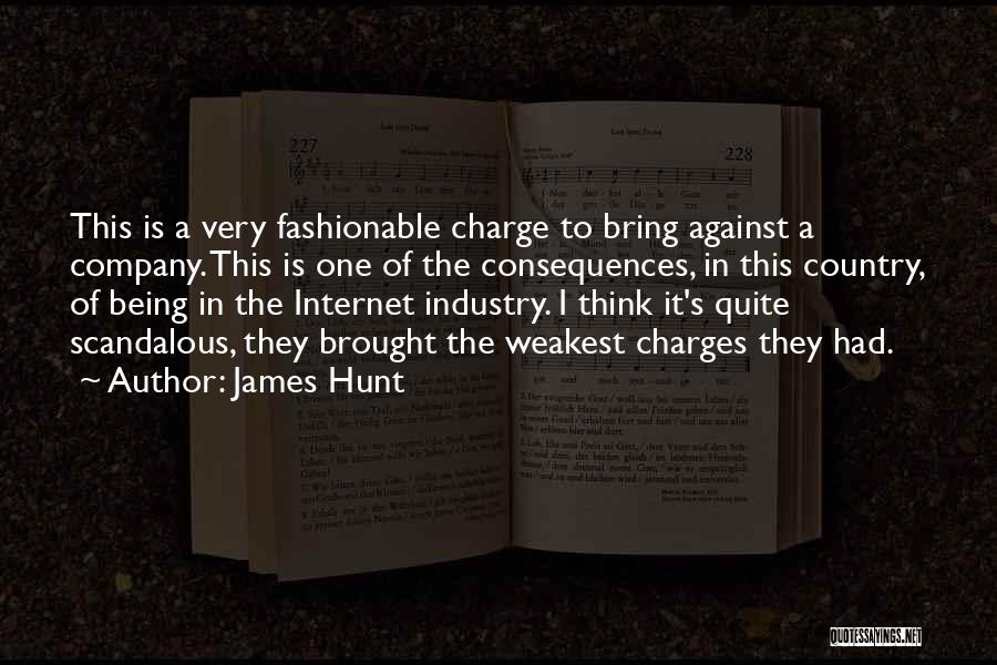James Hunt Quotes: This Is A Very Fashionable Charge To Bring Against A Company. This Is One Of The Consequences, In This Country,