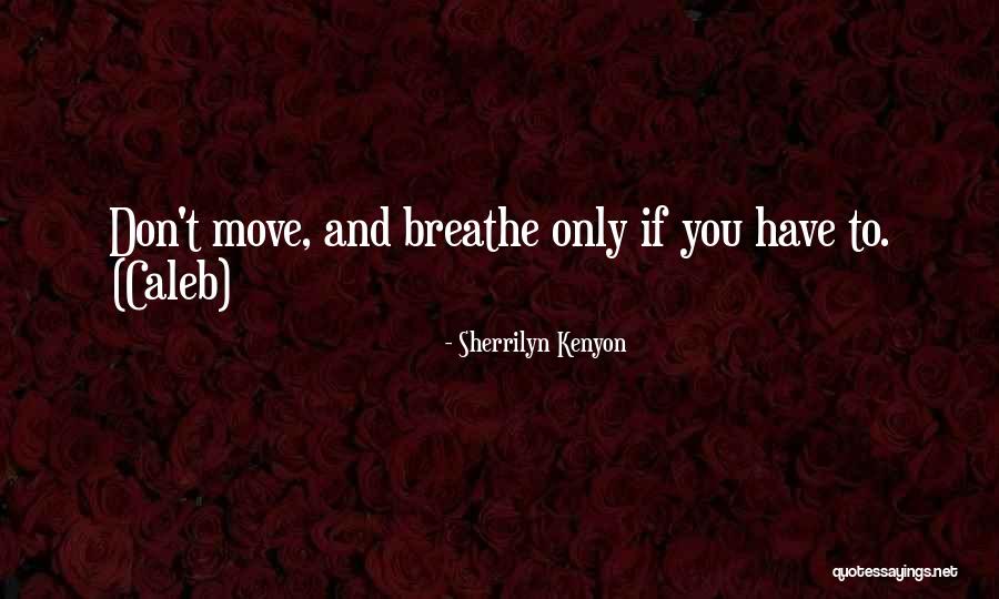 7by 24 Quotes By Sherrilyn Kenyon 7by 24 Quotes By Sherrilyn Kenyon