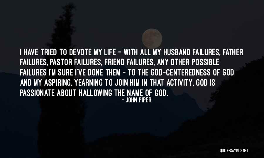 7inson Quotes By John Piper 7inson Quotes By John Piper