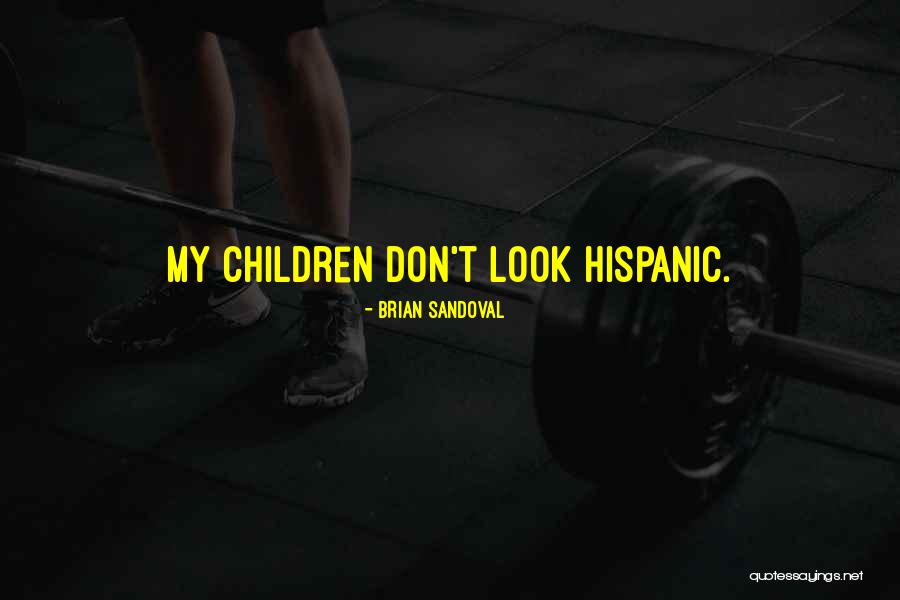 7rp Quotes By Brian Sandoval 7rp Quotes By Brian Sandoval