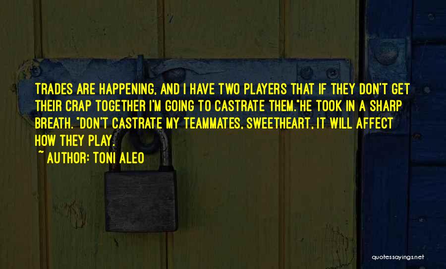 8 Crap Quotes By Toni Aleo