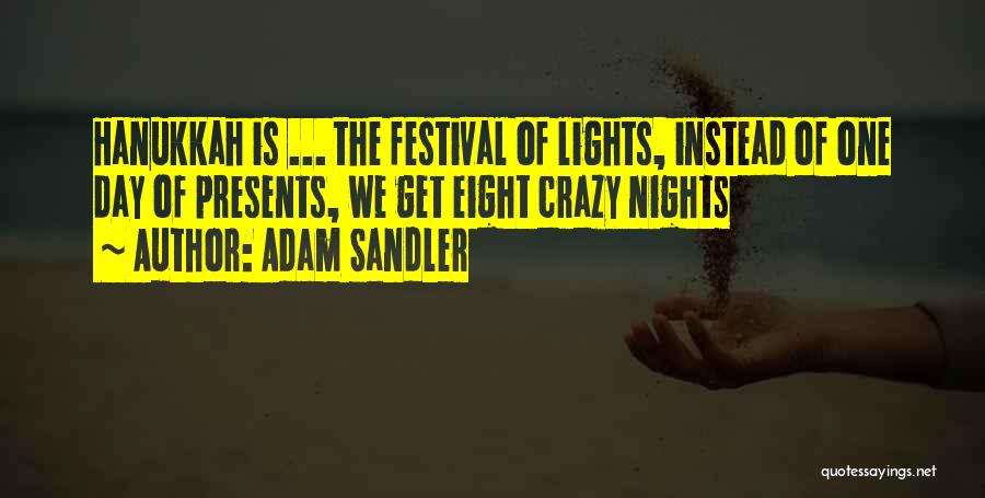 8 Crazy Nights Quotes By Adam Sandler