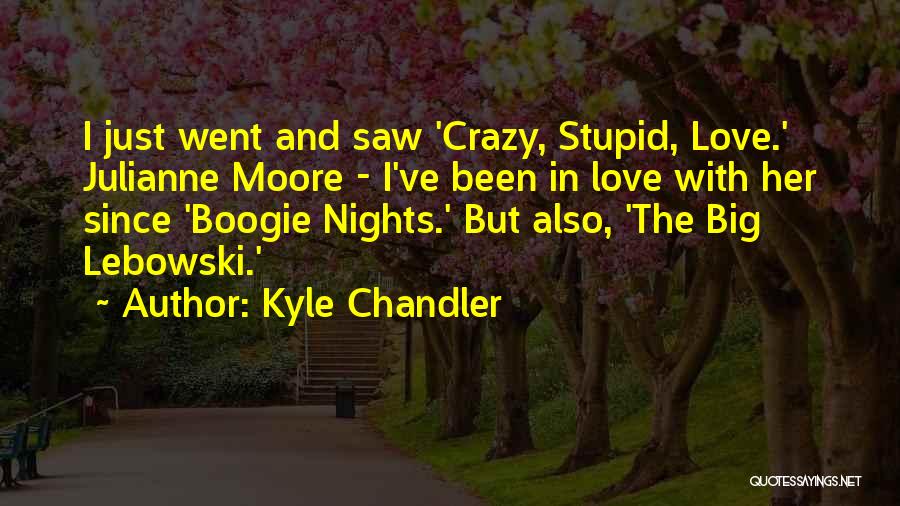 8 Crazy Nights Quotes By Kyle Chandler