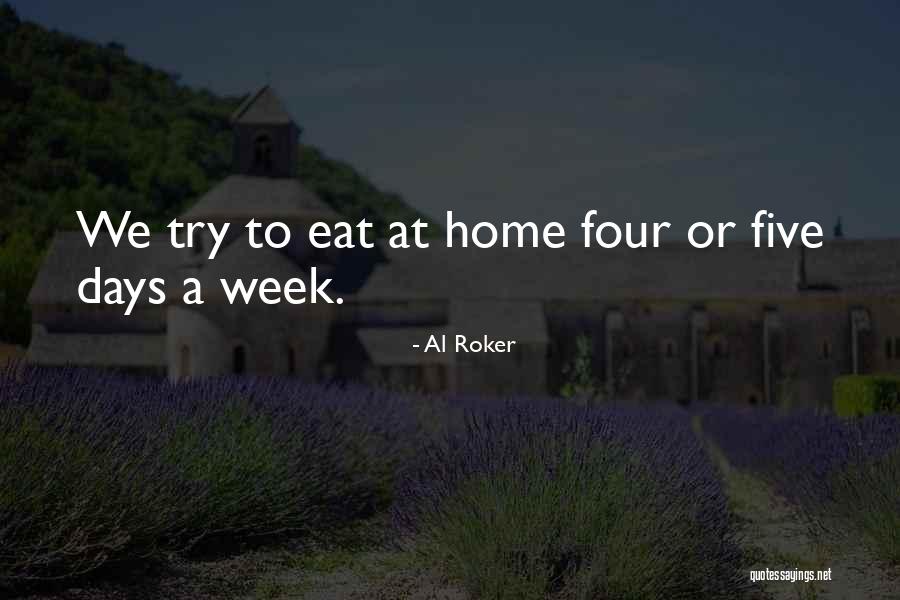 8 Days A Week Quotes By Al Roker 8 Days A Week Quotes By Al Roker