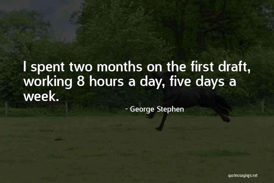 8 Days A Week Quotes By George Stephen