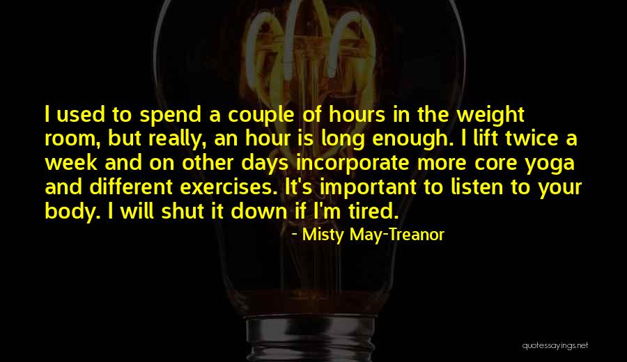 8 Days A Week Quotes By Misty May-Treanor