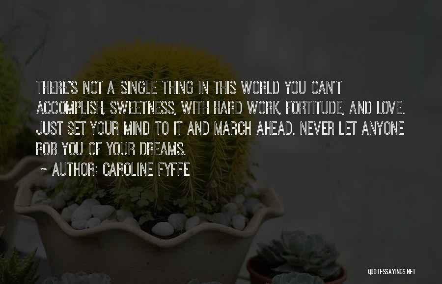 8 March Love Quotes By Caroline Fyffe