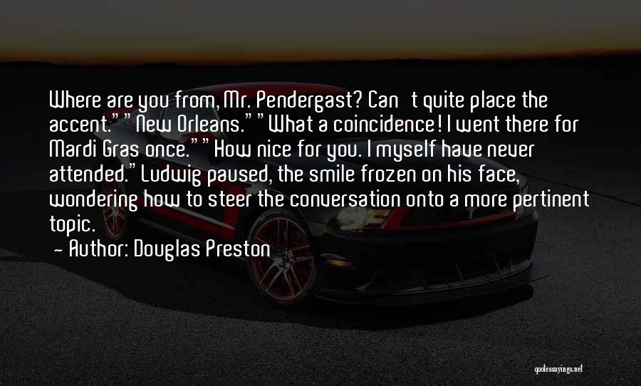 8 Mardi Gras Quotes By Douglas Preston