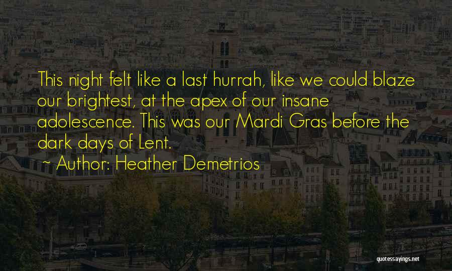 8 Mardi Gras Quotes By Heather Demetrios