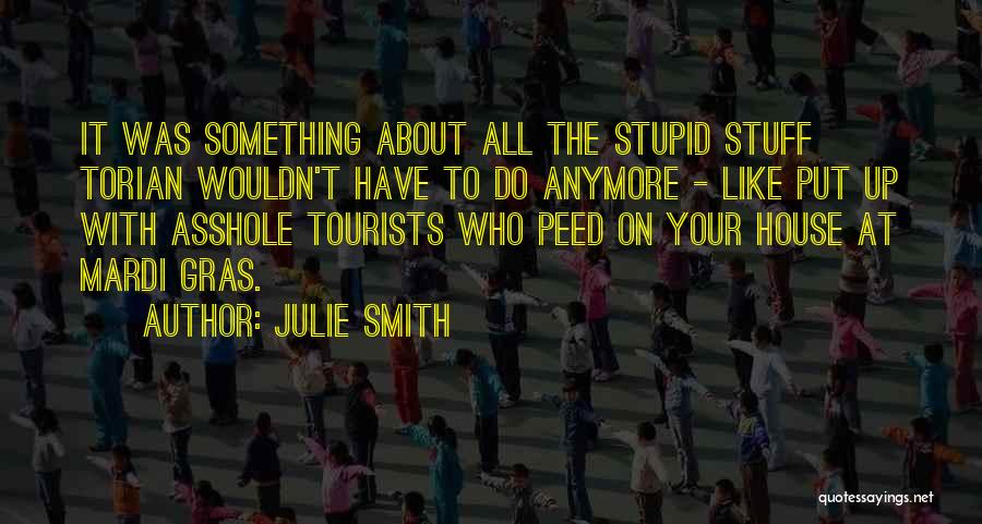 8 Mardi Gras Quotes By Julie Smith