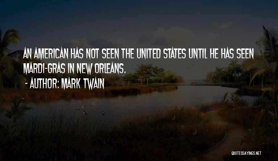 8 Mardi Gras Quotes By Mark Twain