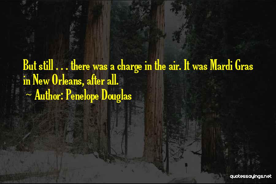 8 Mardi Gras Quotes By Penelope Douglas