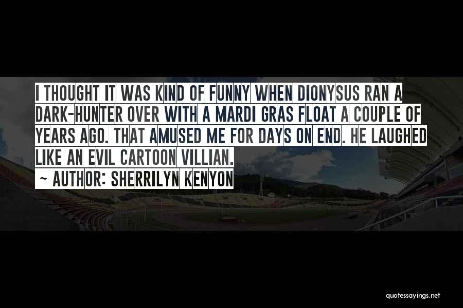 8 Mardi Gras Quotes By Sherrilyn Kenyon