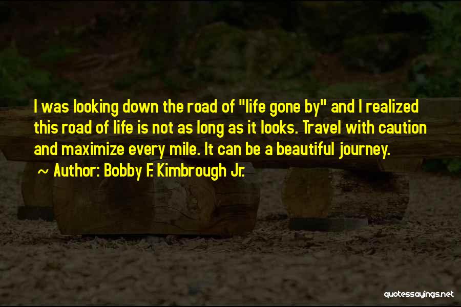 8 Mile Inspirational Quotes By Bobby F. Kimbrough Jr.