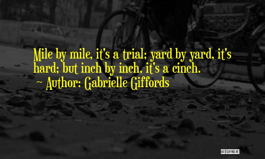 8 Mile Inspirational Quotes By Gabrielle Giffords