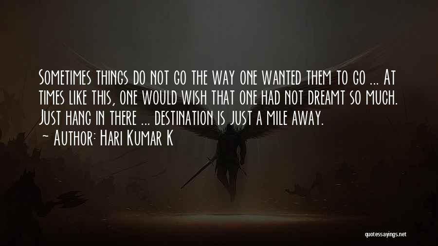 8 Mile Inspirational Quotes By Hari Kumar K