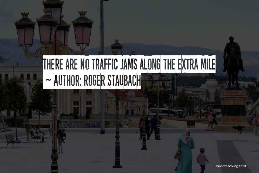 8 Mile Inspirational Quotes By Roger Staubach