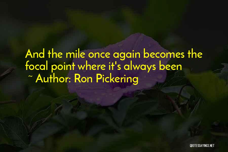 8 Mile Inspirational Quotes By Ron Pickering