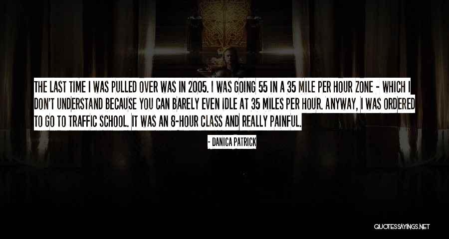 8 Miles Quotes By Danica Patrick 8 Miles Quotes By Danica Patrick